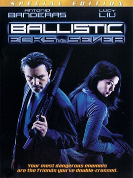 Ballistic - Ecks vs. Sever